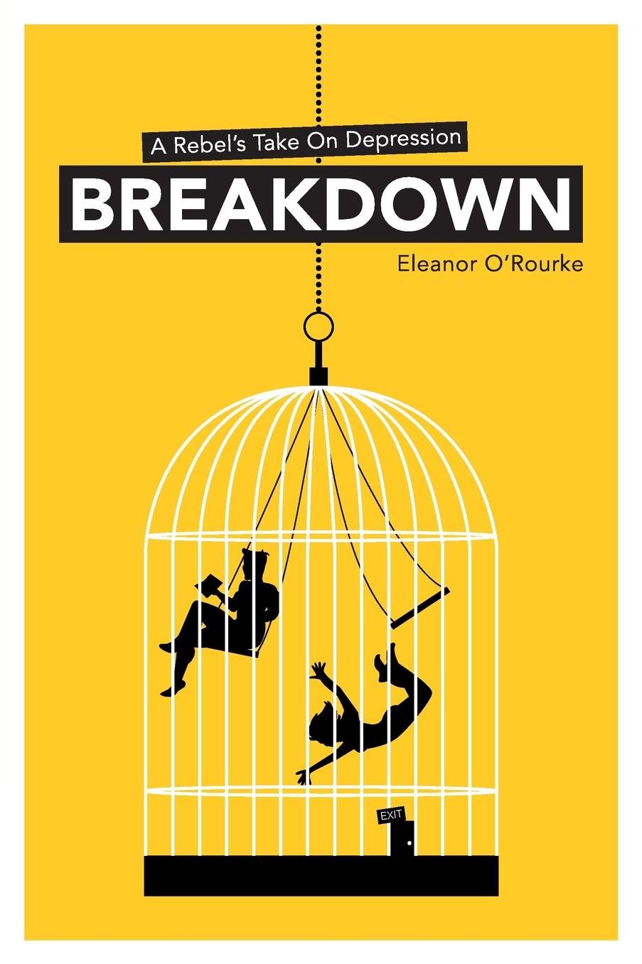 Breakdown - A Rebel's Take On Depression