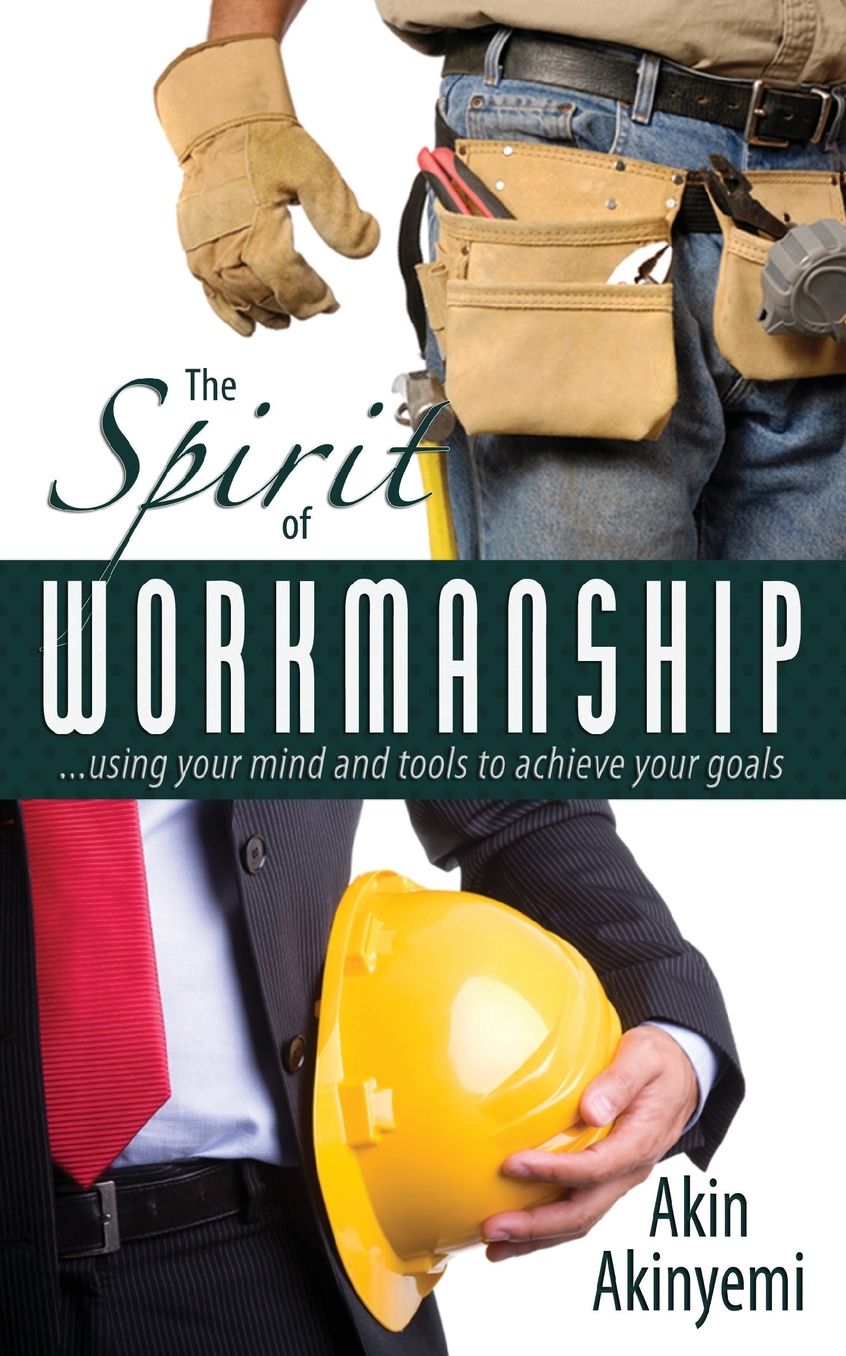 The Spirit Of Workmanship