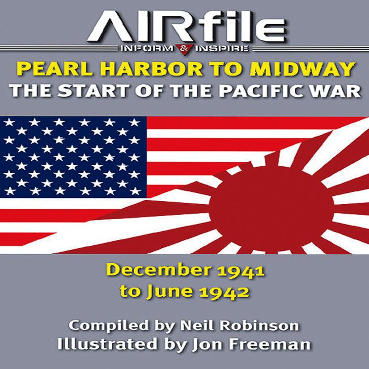 Pearl Harbor to Coral Sea: The Start of the Pacific War: December 1941 to June 1942