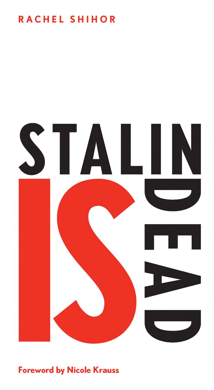 Stalin is Dead: Stories and Aphorisms on Animals, Poets and Other Earthly Creatures