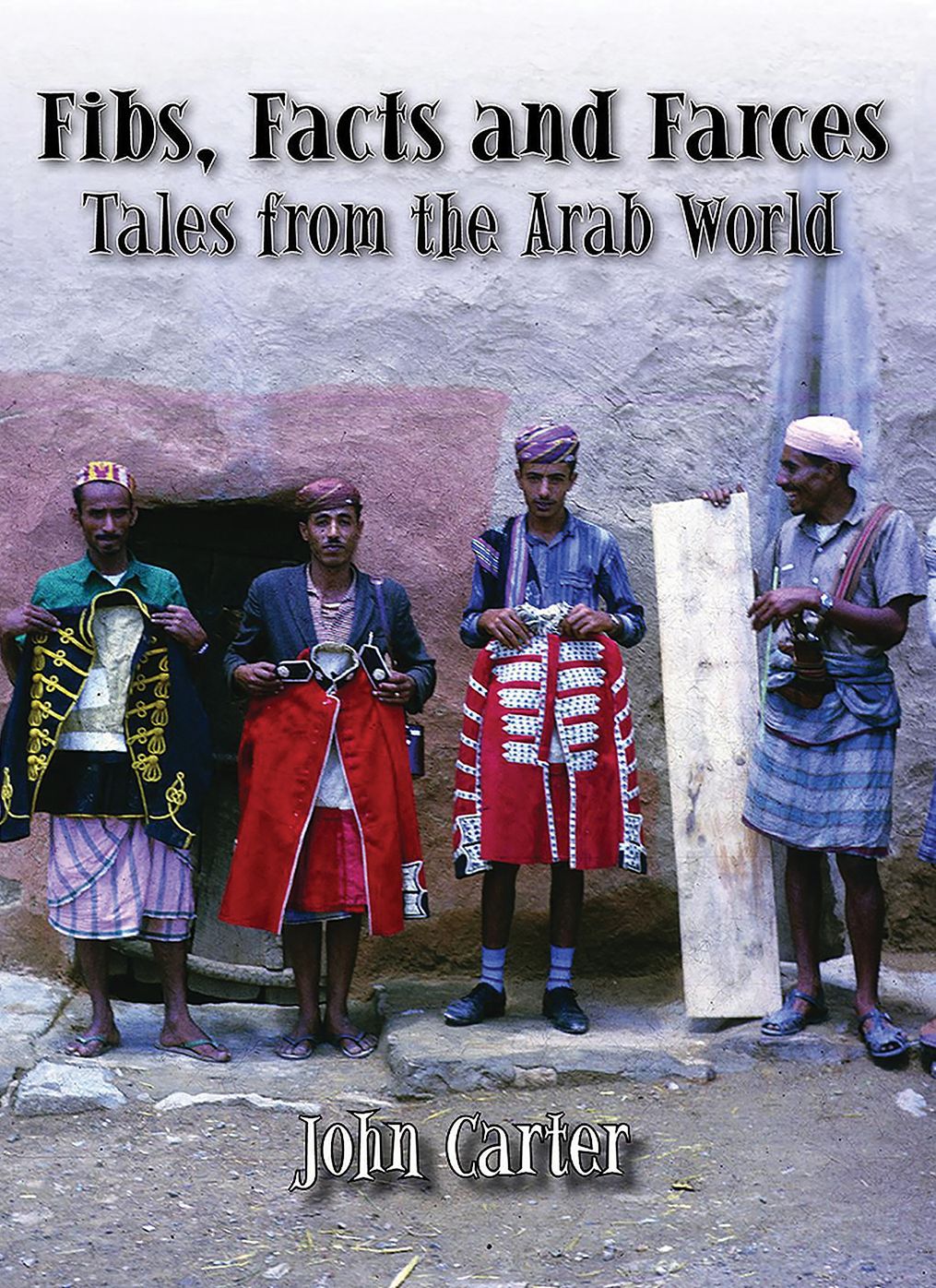 Fibs, Facts and Farces: Tales from the Arab World
