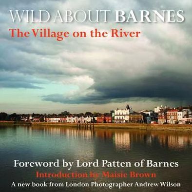 Wild about Barnes: The Village on the River