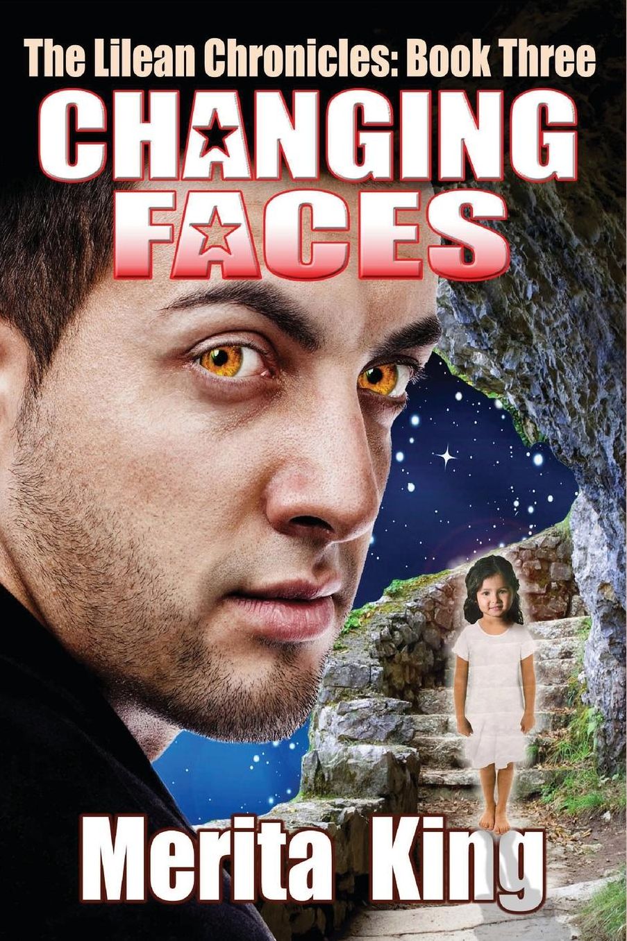 The Lilean Chronicles: Book Three ~ Changing Faces