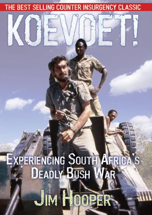 Koevoet: Experiencing South Africa's Deadly Bush War