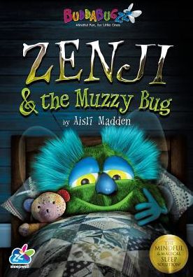 Zenji & the Muzzy Bug: The Mindful & Magical Sleep Solution
