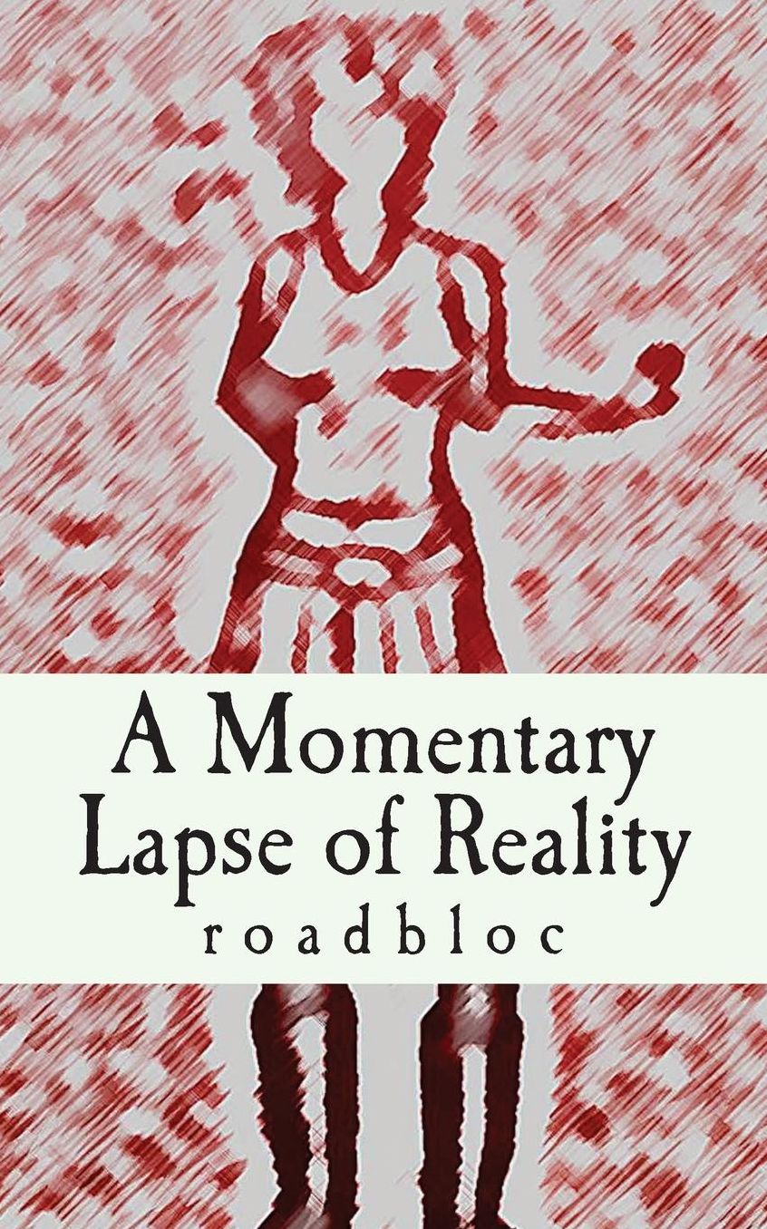 A Momentary Lapse of Reality