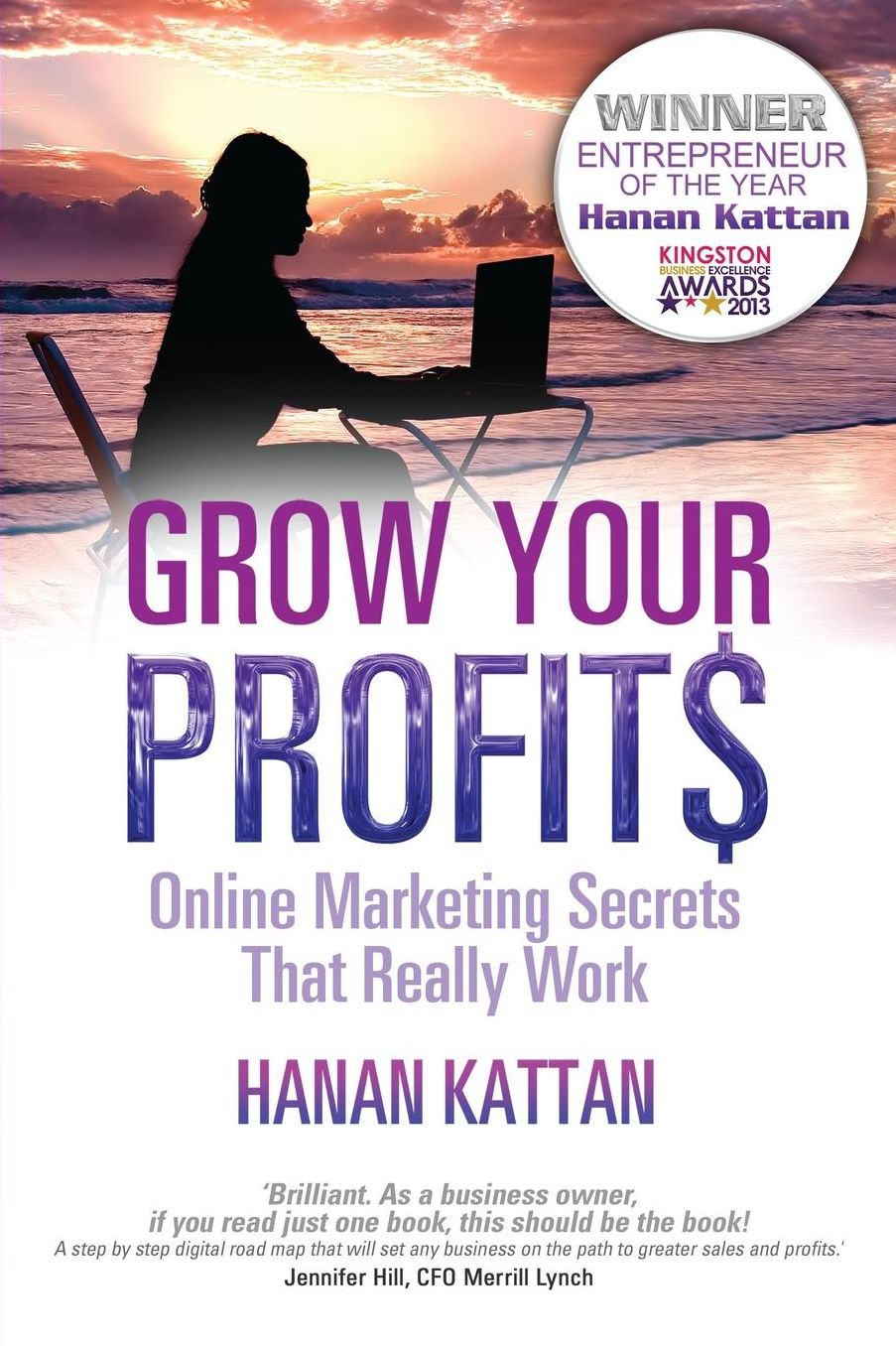Grow your Profits: Online Marketing Secrets that Really Work