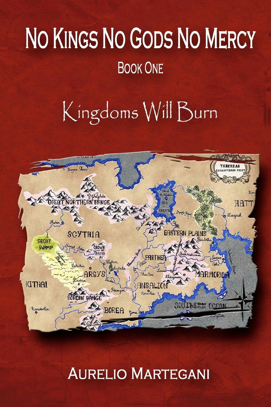 No Kings No Gods No Mercy - Book One: Kingdoms Will Burn: Kingdoms Will Burn