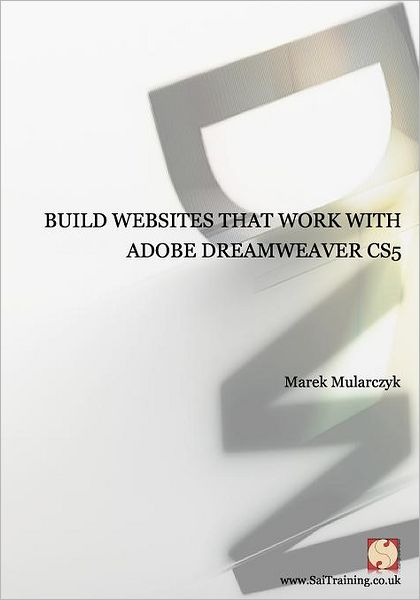 Build Websites That Work with Adobe Dreamweaver Cs5