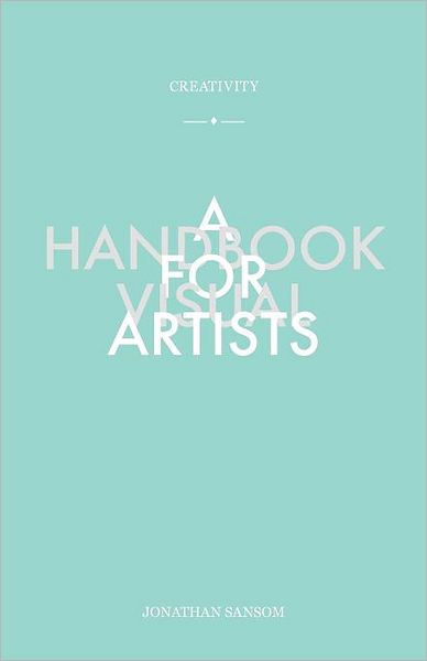 Creativity A Handbook For Visual Artists