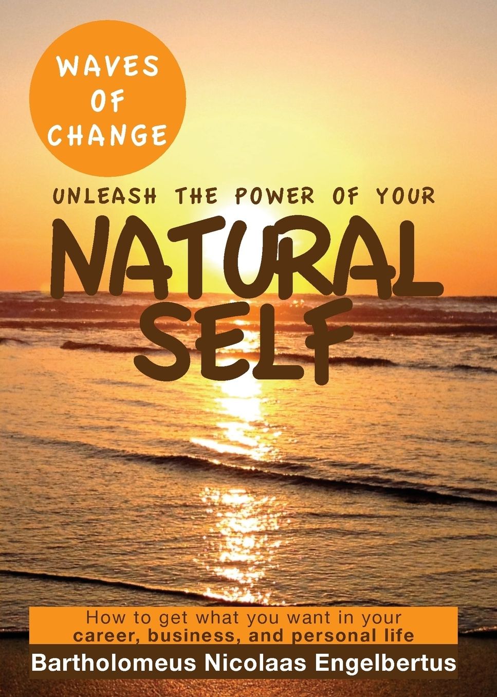 Waves of Change - Unleash the Power of Your Natural Self
