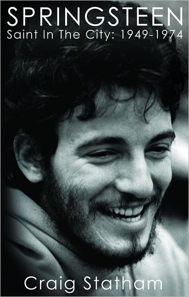 Springsteen: Saint In The City: 1949-1974