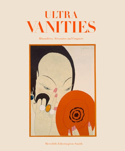 Ultra Vanities: Minaudieres, Necessaires, and Compacts