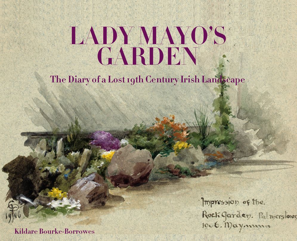 Lady Mayo's Garden: The Diary of a Lost 19th Century Irish Landscape