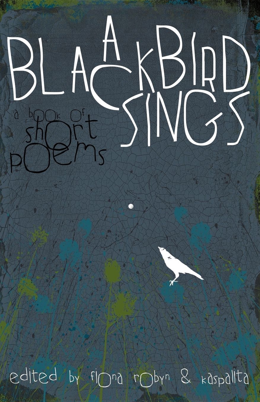 A Blackbird Sings: a book of short poems