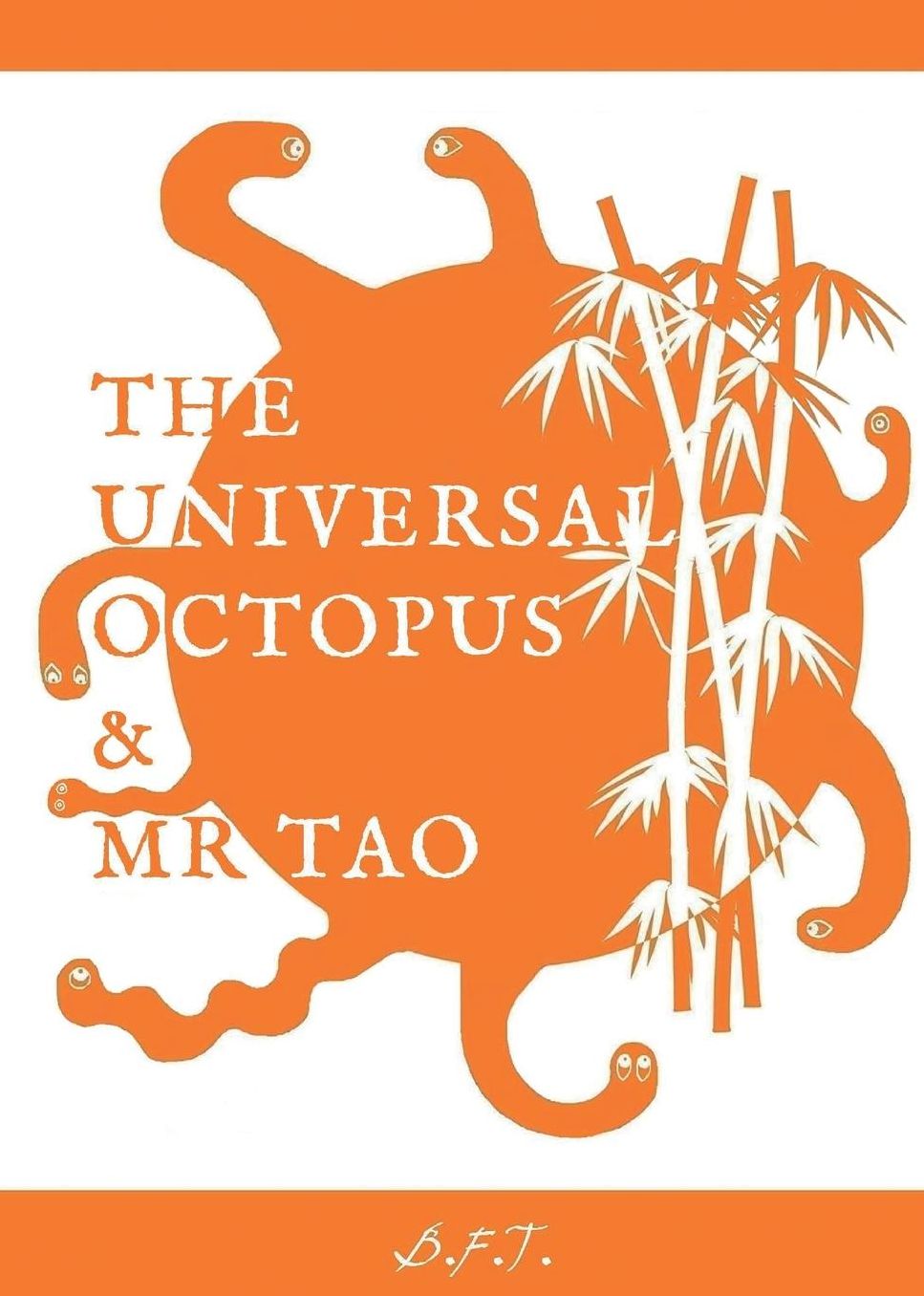 The Universal Octopus & MR Tao