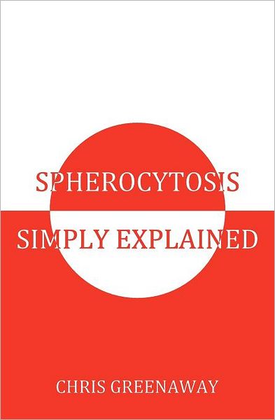 Spherocytosis Simply Explained