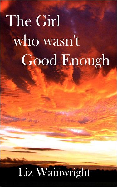 The Girl who wasn't Good Enough: The Lynda Collins Trilogy