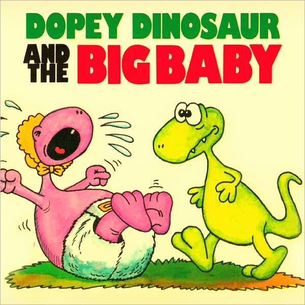 Dopey Dinosaur and the Big Baby