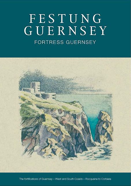 The Fortifications of Guernsey-East and North coasts - St Sampsons to Grande Havre