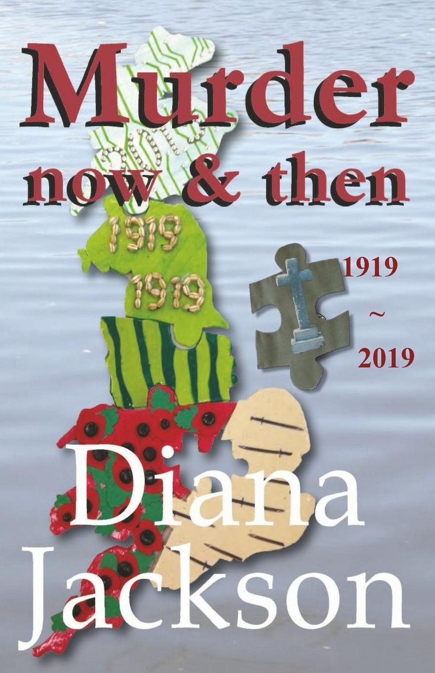 Murder Now and Then: 1919 to 2019 Murder Mystery