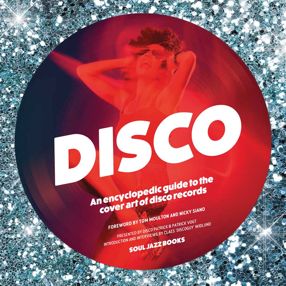 Disco: An Encyclopedic Guide to the Cover Art of Disco Records