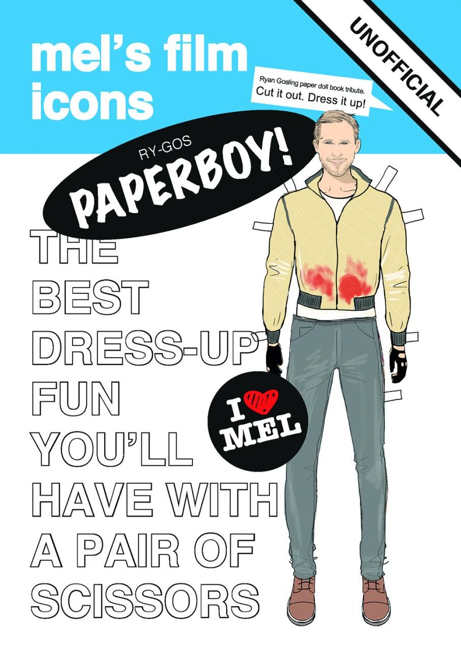 Ryan Gosling: Paperboy!: The Best Dress-Up Fun You'll Have with a Pair of Scissors