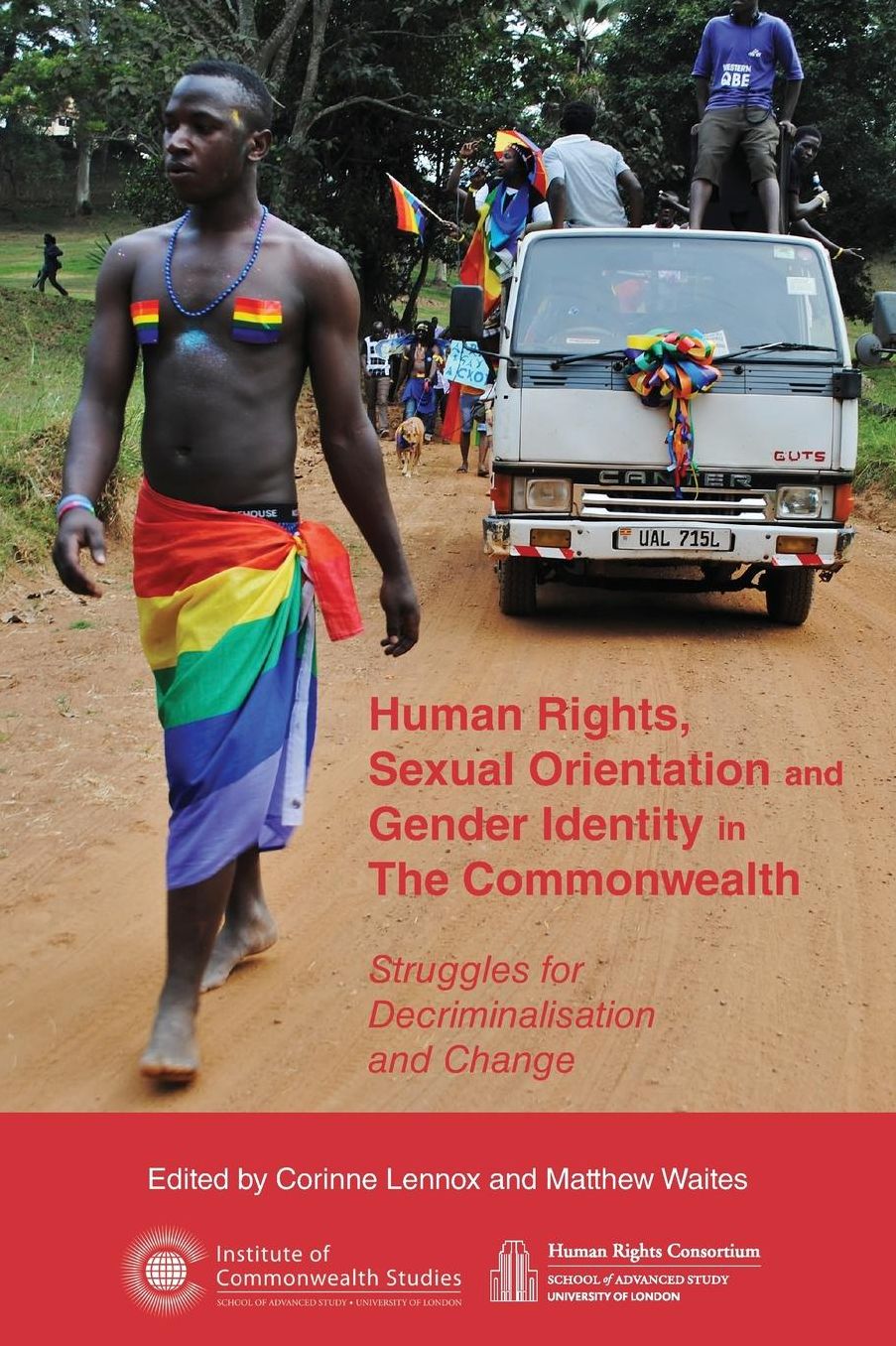 Human Rights, Sexual Orientation and Gender Identity in the Commonwealth: Struggles for Decriminalisation and Change