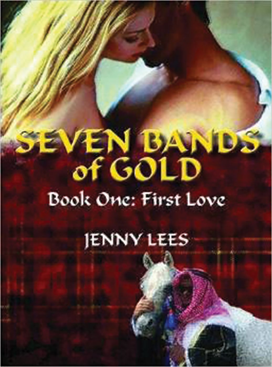 Seven Bands of Gold: Book One: First Love