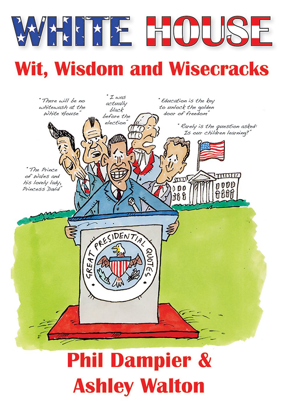 White House Wit, Wisdom and Wisecracks