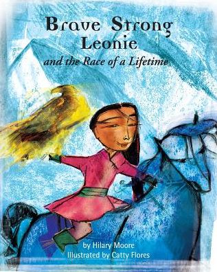 Brave, Strong Leonie and the Race of a Lifetime: An exciting children's story about a brave, strong girl and a very special pony race