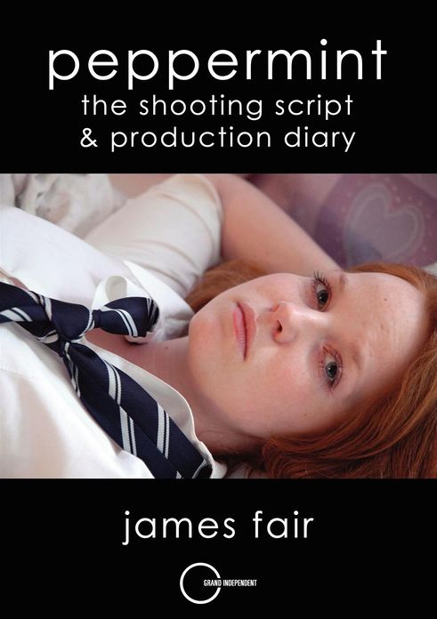 Peppermint - The Shooting Script & Production Diary