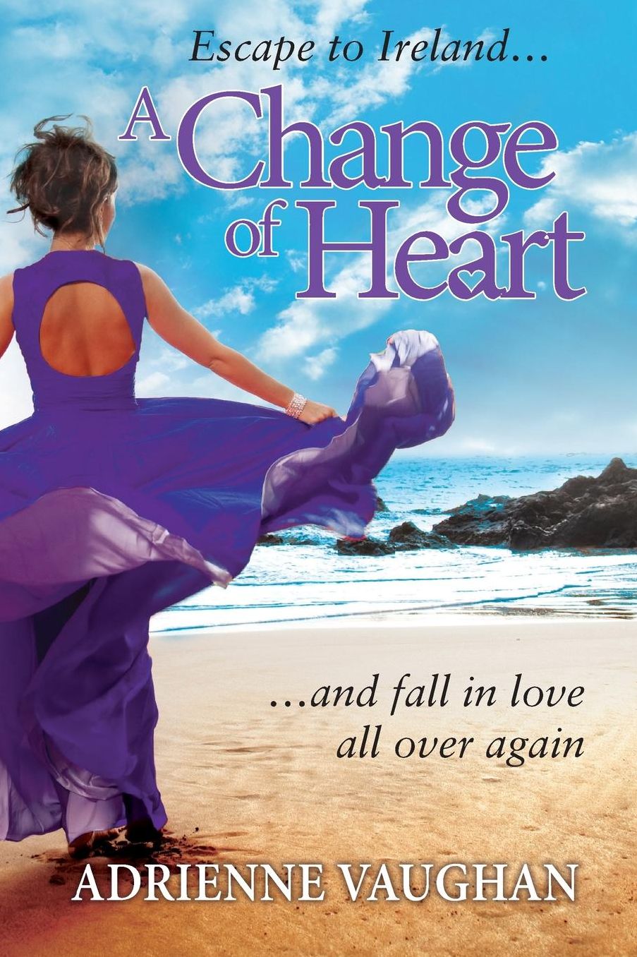 A Change of Heart: Escape to Ireland ... and fall in love all over again