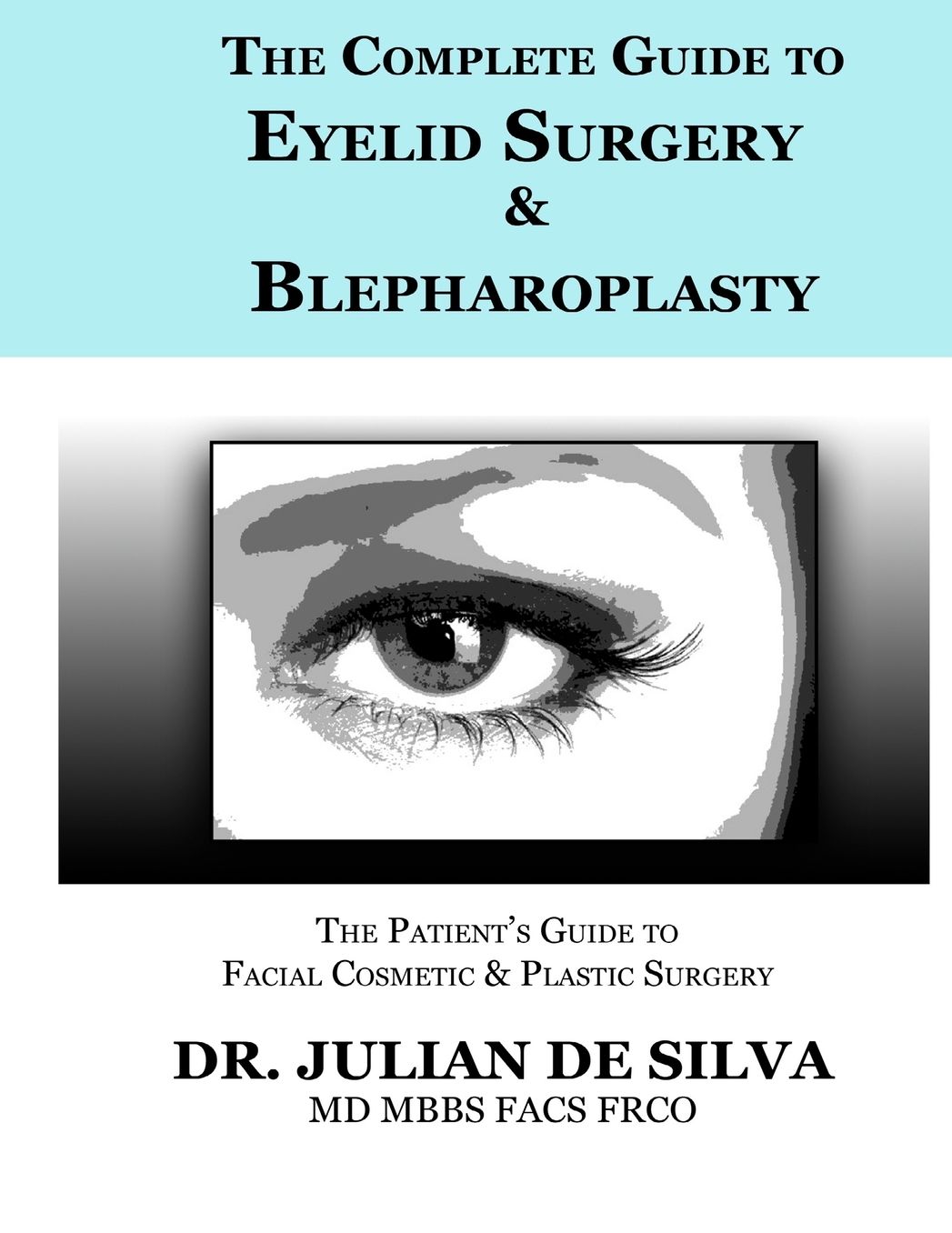 The Complete Guide to Eyelid Surgery & Blepharoplasty