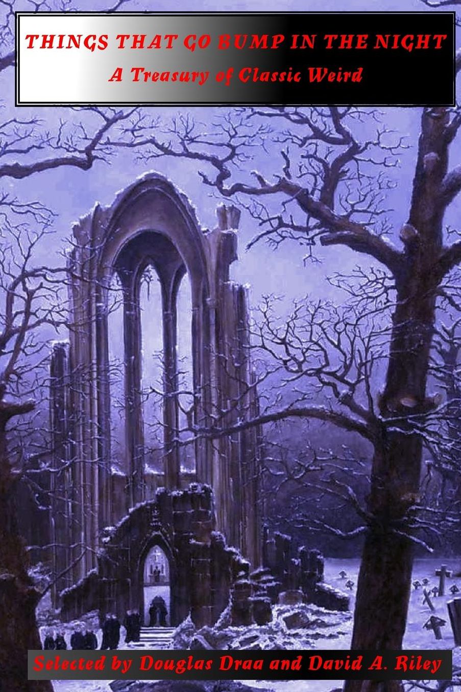 Things That Go Bump in the Night: A Treasury of Classic Weird