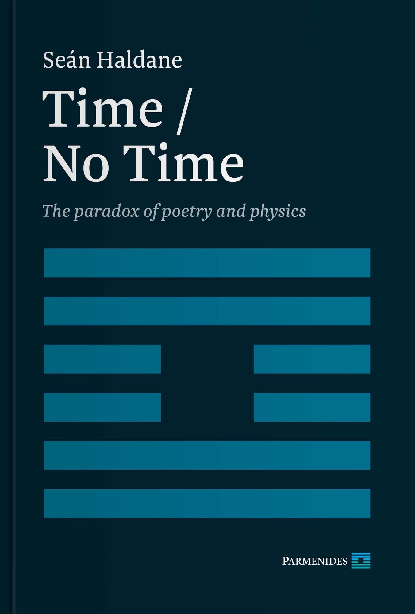 TIME / NO TIME: The Paradox of Poetry and Physics
