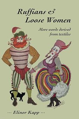 Ruffians and Loose Women: More words derived from textiles