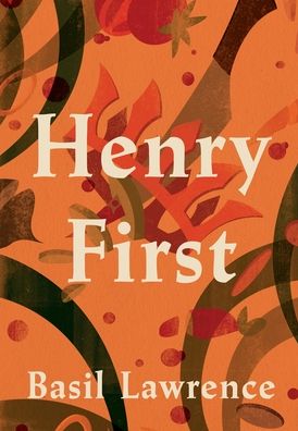 Henry First: A Story of Excess