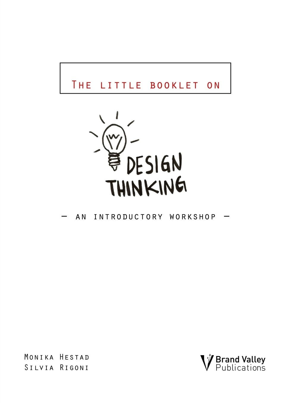 The Little Booklet on Design Thinking: An Introductory Workshop