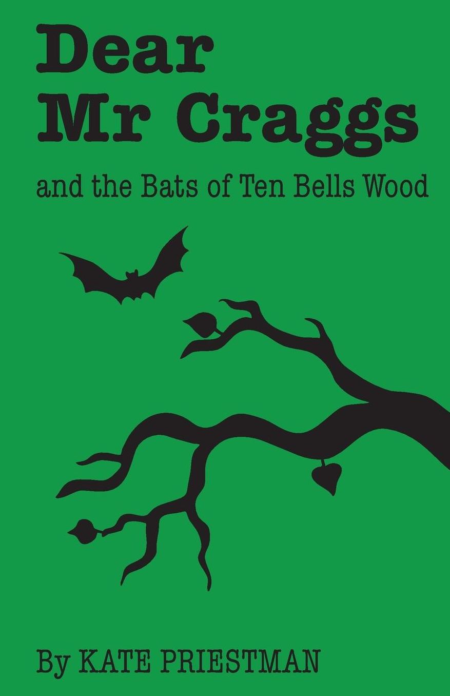 Dear Mr Craggs and the Bats of Ten Bells Wood