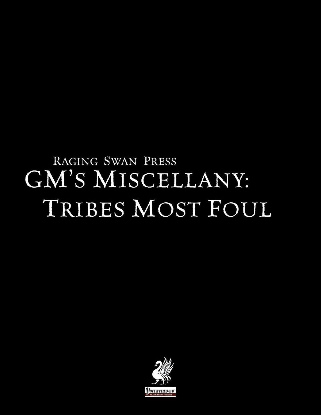 GM's Miscellany: Tribes Most Foul