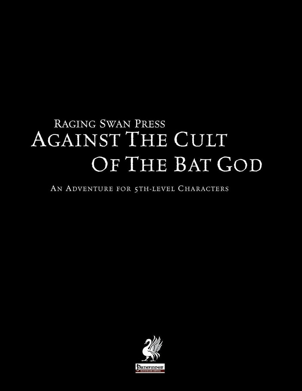 Raging Swan's Against the Cult of the Bat God
