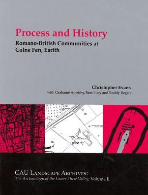 Romano-British Communities at Colne Fen, Earith: An Inland Port and Supply Farm