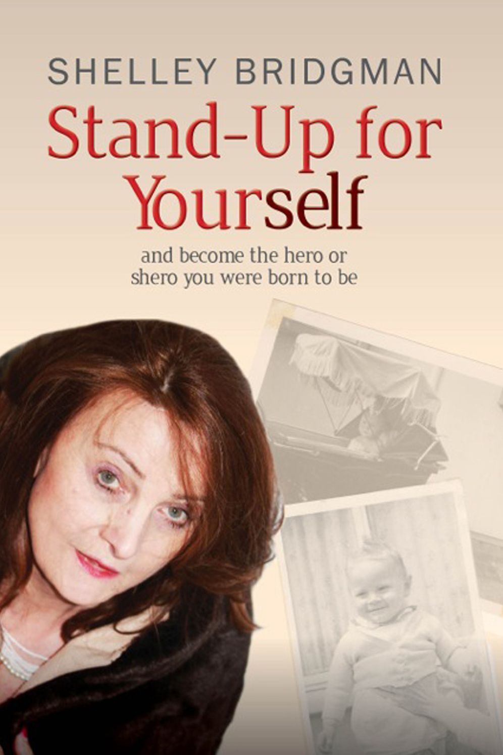Stand-up for Yourself: And Become the Hero or Shero You Were Born To Be