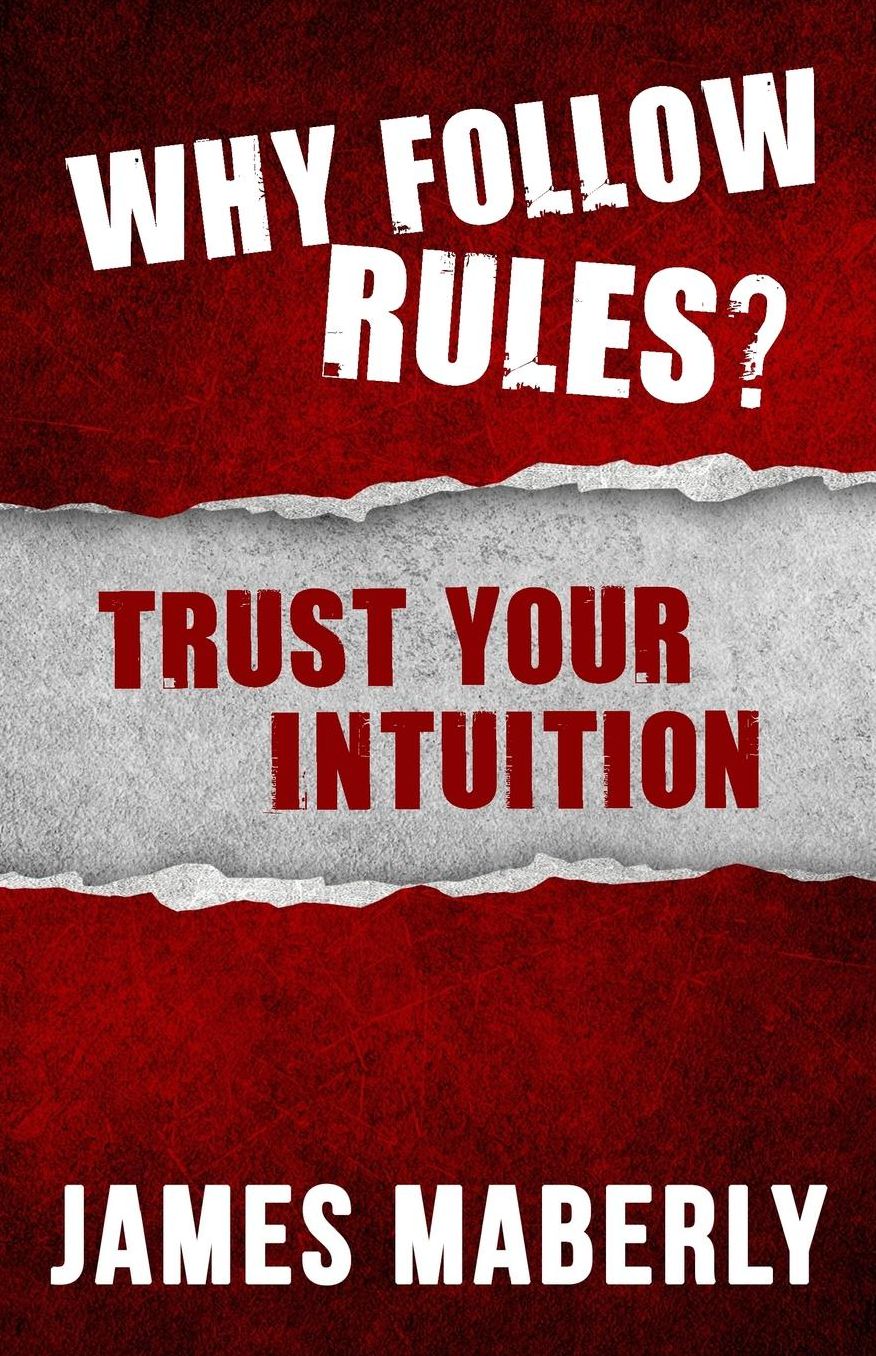 Why Follow Rules?: Trust your Intuition - (Black and White version)