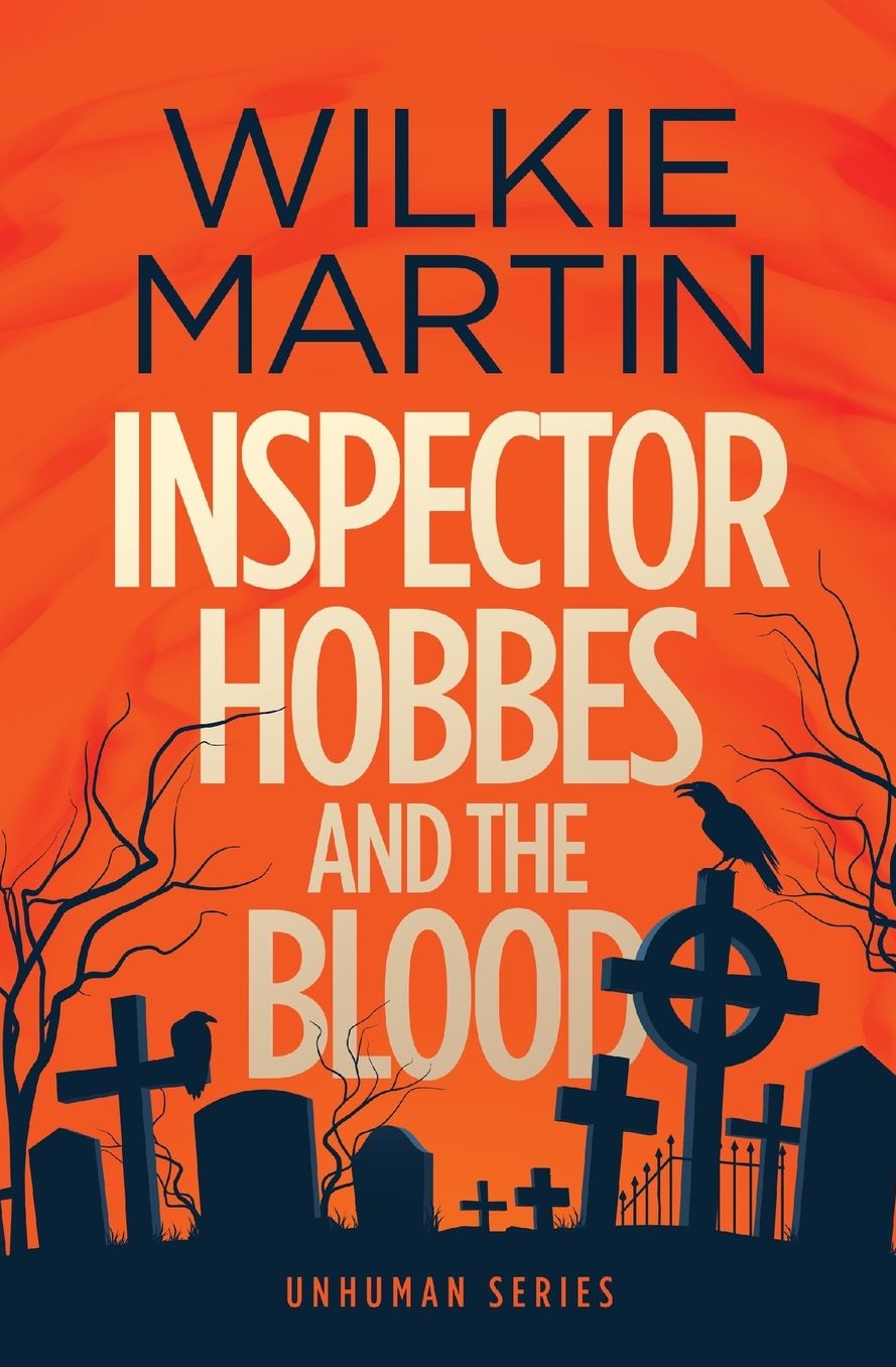 Inspector Hobbes and the Blood: Comedy crime fantasy (unhuman 1)