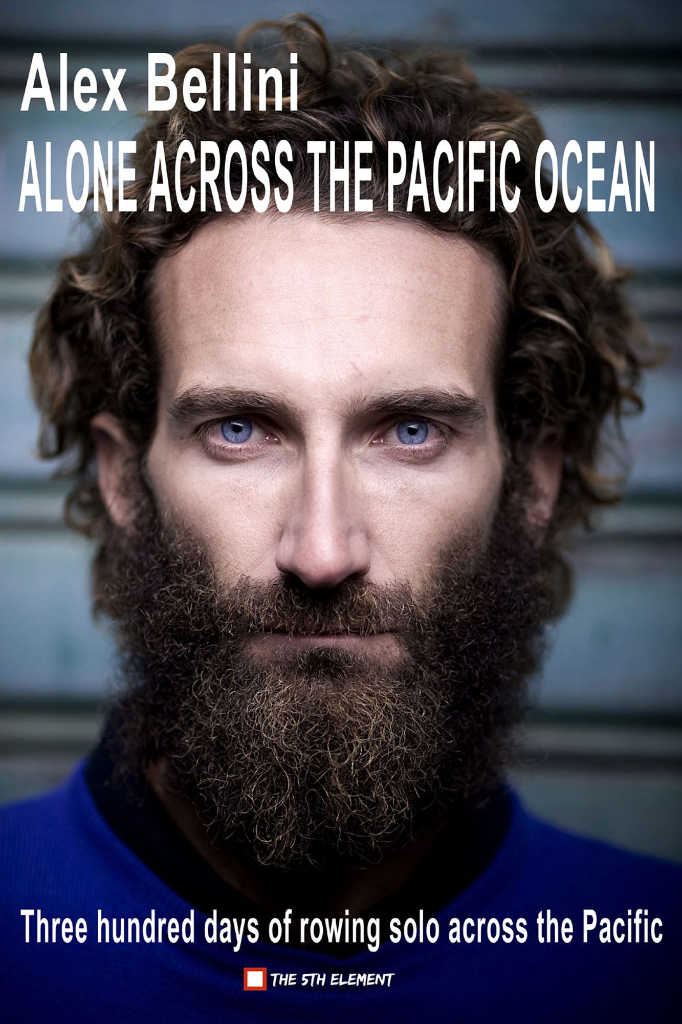 Alone Across the Pacific Ocean: Three Hundred Days of Rowing Solo Across the Pacific