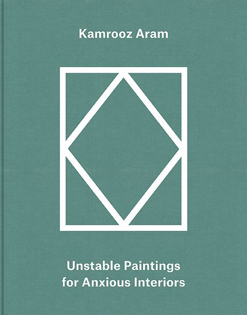 Kamrooz Aram: Palimpsest: Unstable Paintings for Anxious Interiors