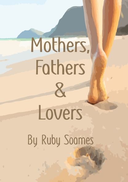 Mothers, Fathers and Lovers
