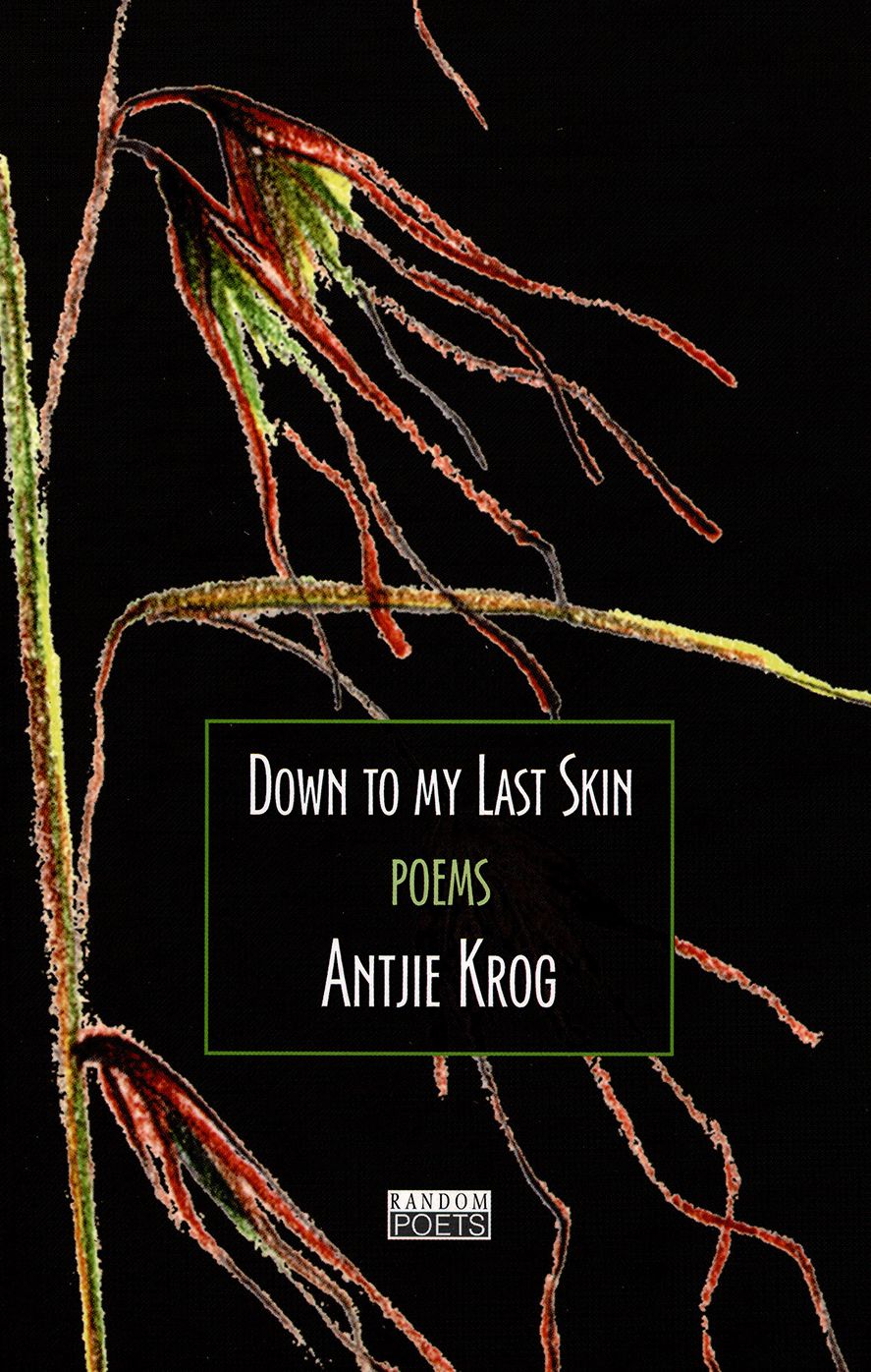 Down to My Last Skin: Poems